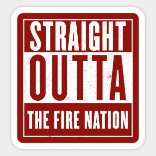 Straight Outta the Fire Nation Sticker